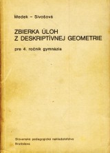 Medek Václav, Sivošová Alica: Zbierka úloh z deskriptívnej geometrie
