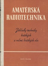 Kamínek Karel a kol.: Amatérska radiotechnika 1.-2.zv.