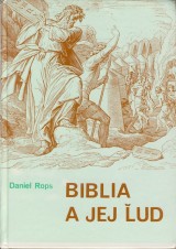 Rops Daniel: Biblia a jej ľud
