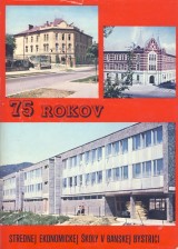 : 75 rokov Strednej ekonomickej školy v Banskej Bystrici