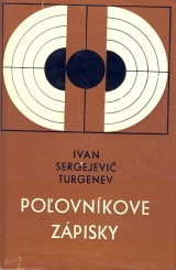 Turgenev Ivan Sergejevič: Poľovníkove zápisky