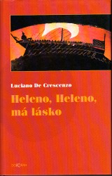 Crescenzo Luciano De: Heleno, Heleno, má lásko