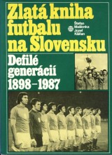 Mašlonka Štefan, Kšiňan Jozef: Zlatá kniha futbalu na Slovensku