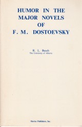Busch Robert L. zost.: Humor in the major novels of F. M. Dostoevsky