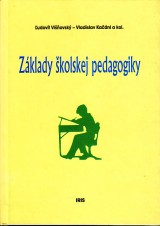 Višňovský Ľudovít, Kačáni Vladislav a kol.: Základy školskej pedagogiky