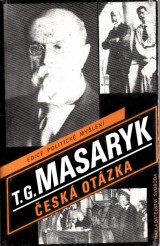 Masaryk Tomáš Garrigue: Česká otázka. Naše nynější krize
