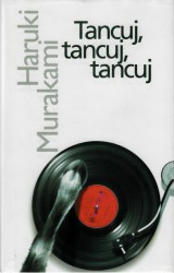 Murakami Haruki: Tancuj, tancuj, tancuj