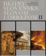 Butvin Jozef a kol.: Dejiny Slovenska slovom i obrazom II.
