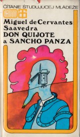 Cervantes Miguel de Saavedra: Don Quijote a Sancho Panza