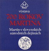 Sedlák Imrich zost.: 700 rokov Martina.Martin v slovenských národných dejinách