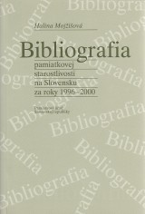 Mojžišová Halina: Bibliografia pamiatkovej starostlivosti na Slovensku za roky 1996-2000