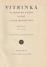 Novák Arthur red.: Vitrinka na krásné knihy,vazby a jiné hezké věci 1924-1925 č. 1.-6. roč. II.