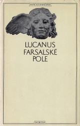 Lucanus Marcus Annaeus: Farsalské pole