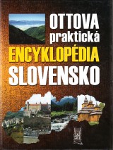 Baďuríková Zita a kol.: Ottova praktická encyklopédia Slovensko