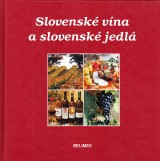 Belan Rudolf a kol.: Slovenské vína a slovenské jedlá
