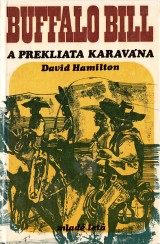 Hamilton David: Buffalo Bill a prekliata karavána