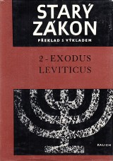 Bič Miloš a kol.: Starý Zákon 2. Exodus.Leviticus