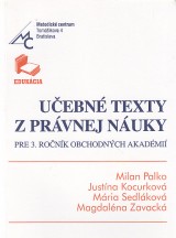 Palko Milan a kol.: Učebné texty z právnej náuky pre 3.roč. obchodných akadémií