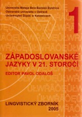 Odaloš Pavol ed.: Západoslovanské jazyky v 21.storočí 1.