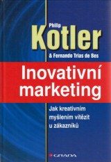 Kotler Philip,Bes Fernando Trias de: Inovativní marketing