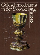 Toranová Eva: Goldschmiedekunst in der Slowakei