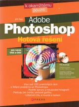 Fotr Jiří: Adobe Photoshop. Hotová řešení pro verze CS2 a CS3