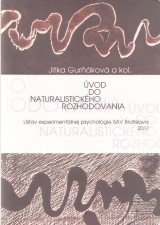 Gurňáková Jitka a kol.: Úvod do naturalistického rozhodovania