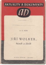 Nor A.C.: Jiří Wolker, básnik a člověk