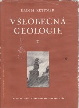 Kettner Radim: Všeobecná geologie II.