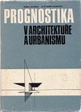 Dvořák Kamil, Rjabušin Alexander: Prognostika v architektuře a urbanismu
