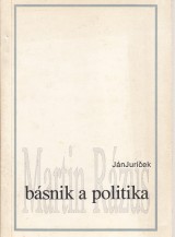 Juríček Ján: Martin Rázus.Básnik a politika