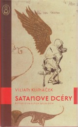 Klimáček Viliam: Satanove dcéry.Mýtus o podlých anjeloch