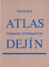 Ondrejka Kliment red.: Školský atlas československých dejín
