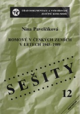 Pavelčíková Nina: Romové v českých zemích v letech 1945-1989