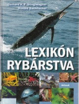 Stinglwagner Gerhar, Bachfischer Ronald: Lexikón rybárstva