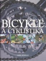 Sidwells Chris: Bicykle a cyklistika