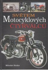 Straka Miloslav: Světem motocyklových čtyrválců