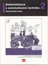 Voráček Rudolf a kol.: Automatizace a automatizační technika 2. Automatické řízení