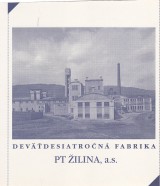 : Deväťdesiatročná fabrika PT Žilina a.s.