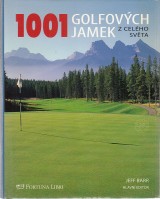 Barr Jeff zost.: 1001 golfových jamek z celého sv?ta