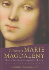 Bourgeault Cynthia: Tajemství Marie Magdalény