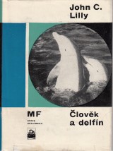 Lilly John C.: Človek a delfín