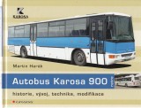 Harák Martin: Autobus Karosa 900. Historie, vývoj, technika, modifikace