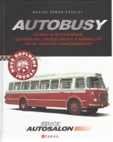 Šuman Hreblay Marián: Autobusy. české a slovenské autobusy, trolejbusy a minibusy do r. 1900 do současnosti