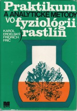 Erdelský Karol, Frič Fridrich: Praktikum a analytické metódy vo fyziológii rastlín