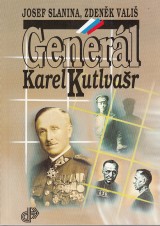Slanina Josef, Vališ Zdeněk: Generál Karel Kutlvašr