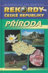 Klímová Eva a kol.: Rekordy České republiky. Příroda
