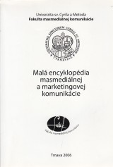 Matúš Jozef a kol.: Malá encyklopédia masmediálnej a marketingovej komunikácie