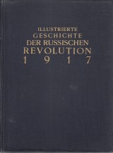 Astrow W., Slepkow A., Thomas J.: Illustrierte Geschichte der russischen Revolution 1917