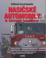 Wallington Neil: Hasičské automobily a historie hasičství